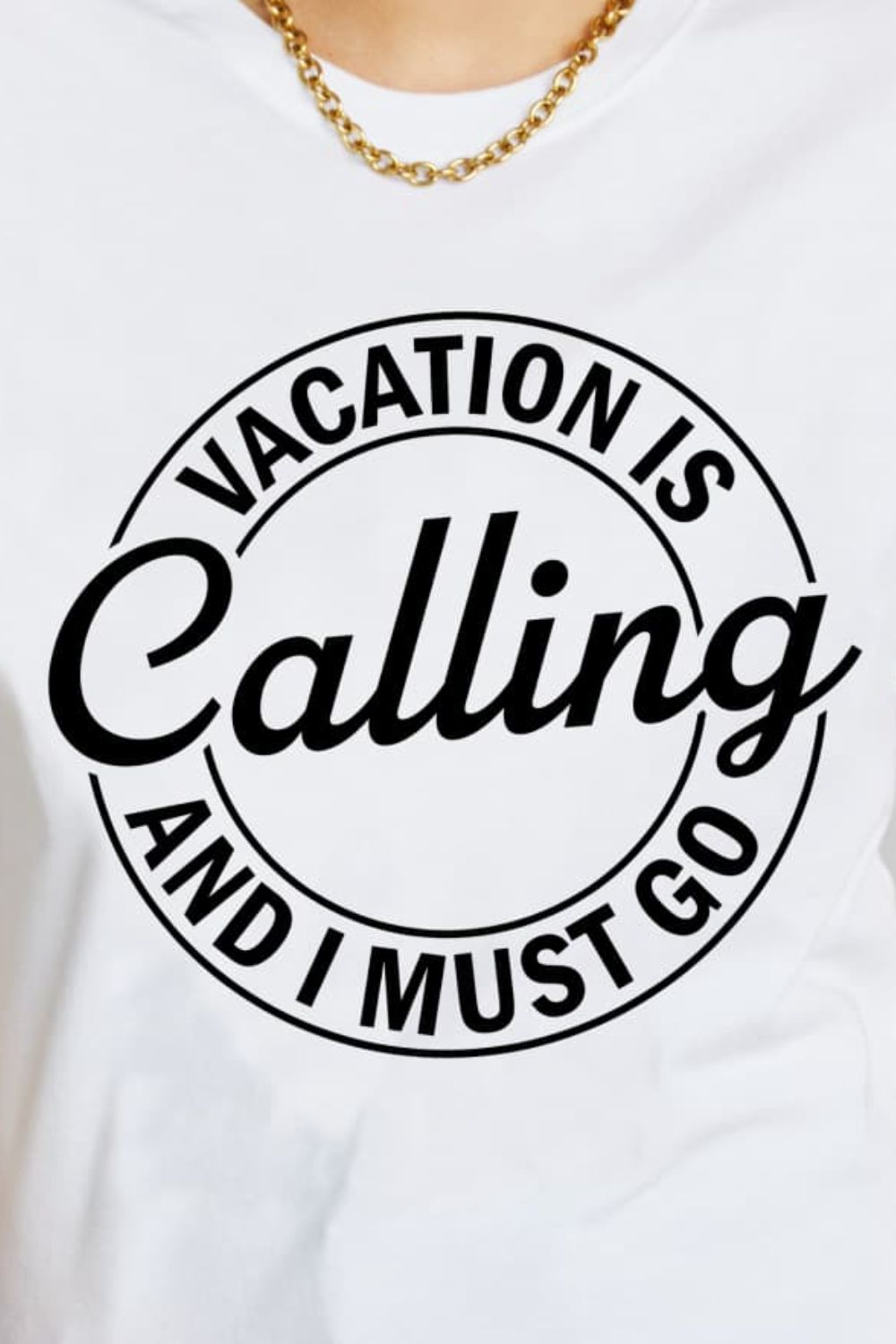 Simply Love VACATION IS CALLING AND I MUST GO Graphic Cotton T-Shirt